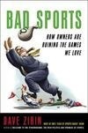 Cover for Bad Sports: How Owners Are Ruining the Games We Love