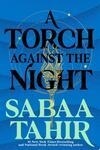 Cover for A Torch Against the Night (An Ember in the Ashes, #2)