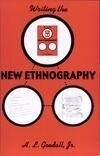 Cover for Writing the New Ethnography (Volume 7) (Ethnographic Alternatives, 7)