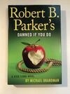 Cover for Robert B. Parker's Damned If You Do (Jesse Stone, #12)