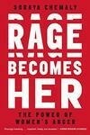 Cover for Rage Becomes Her: The Power of Women's Anger