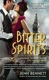 Cover for Bitter Spirits (Roaring Twenties, #1)