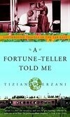 Cover for Fortune-teller Told Me: Earthbound Travels In The Far East