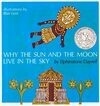 Cover for Why the Sun and the Moon Live in the Sky