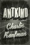 Cover for Antkind: A Novel