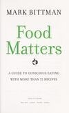 Cover for Food Matters: A Guide to Conscious Eating with More Than 75 Recipes