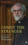Cover for Christ the Stranger: The Theology of Rowan Williams