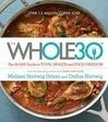 Cover for The Whole30: The 30-Day Guide to Total Health and Food Freedom