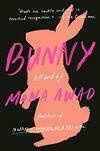 Cover for Bunny: A Novel