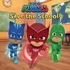 Cover for PJ Masks Save the School!