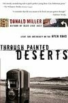 Cover for Through Painted Deserts: Light, God, and Beauty on the Open Road