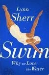 Cover for Swim: Why We Love the Water