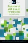 Cover for Responsive Web Design for Libraries: A Lita Guide