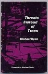 Cover for Threats Instead of Trees: Forew. by Stanley Kunitz
