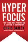Cover for Hyperfocus: How to Be More Productive in a World of Dis…