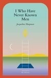 Cover for I Who Have Never Known Men