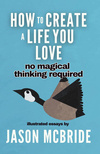 Cover for How To Create A Life You Love