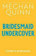 Bridesmaid Undercover