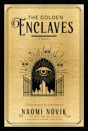 Cover for The Golden Enclaves (The Scholomance, #3)