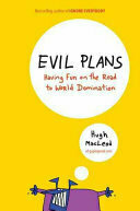 Evil Plans: Having Fun on the Road to World Domination