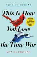 Cover for This is How You Lose the Time War