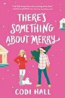 There’s Something about Merry (Mistletoe Romance, #2)