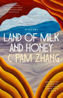 Cover of C Pam Zhang’s Land of milk and honey