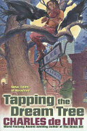 Tapping the Dream Tree (Newford #9)