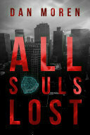 All Souls Lost by Dan Moren