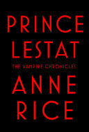 Prince Lestat (The Vampire Chronicles, #11)