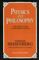 Physics and Philosophy: The Revolution in Modern Science (Great Minds)