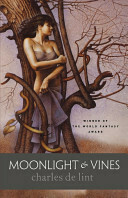 Moonlight and Vines (Newford, #6)