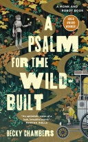 A Psalm for the Wild-Built by Becky  Chambers