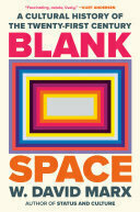 Cover of Blank Space: A Cultural History of the Twenty-first Century
