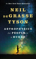 Astrophysics for People in a Hurry (Astrophysics for People in a Hurry Series)