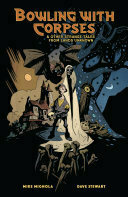 Bowling with Corpses and Other Strange Tales from Lands Unknown