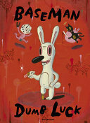 Dumb Luck: The Art of Gary Baseman