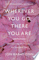 Wherever You Go, There You Are