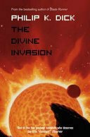 The Divine Invasion (VALIS Trilogy, #2)