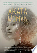 Akata Woman (The Nsibidi Scripts) by Nnedi Okorafor