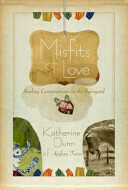 Misfits of Love: Healing Conversations in the Barnyard