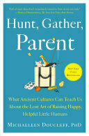 Hunt, Gather, Parent