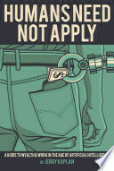 Humans Need Not Apply