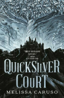 The Quicksilver Court by Melissa Caruso