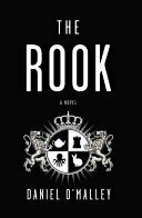 Cover for The Rook (The Checquy Files, #1)