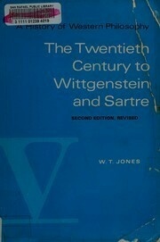 A History of Western Philosophy, Volume 5: The Twentieth Century to Wittgenstein and Sartre