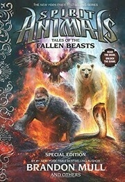 Tales of the Fallen Beasts (Spirit Animals, #0.6)