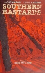 Cover of Southern Bastards Volume 1: Here Was a Man