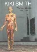 Kiki Smith: Werke/Works 1988-1996 (English and German Edition)