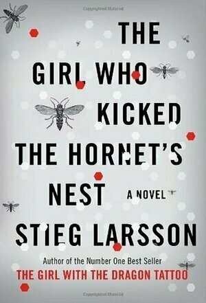 The Girl Who Kicked the Hornet’s Nest (Millennium, #3)